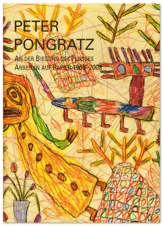 Peter Pongratz: An der Biegung des Flusses