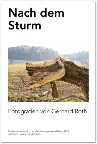 Nach dem Sturm – Fotografien von Gerhard Roth