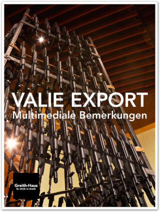 VALIE EXPORT: Multimediale Bemerkungen