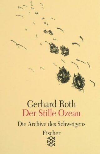Gerhard Roth: Der Stille Ozean