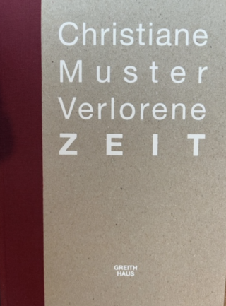 Christiane Muster „Verlorene Zeit“